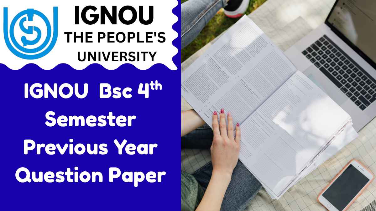 IGNOU Bsc 4th Semester Previous Year Question